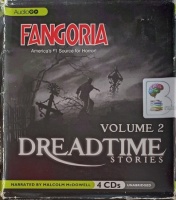 Fangoria - Dreadtime Stories - Volume 2 written by Authors for Fangoria performed by Malcolm McDowell and Full Cast Drama Team on Audio CD (Unabridged)